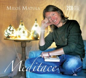 Meditace Deluxe Miloš Matula