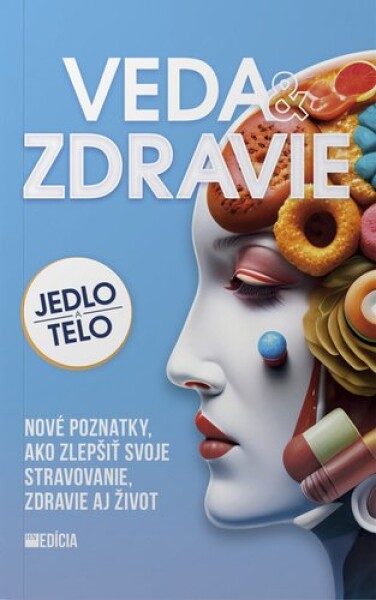 Veda a zdravie - Alžbeta Pňačeková; Iveta Grznárová