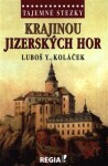 Tajemné stezky - Krajinou Jizerských hor - Luboš Y. Koláček