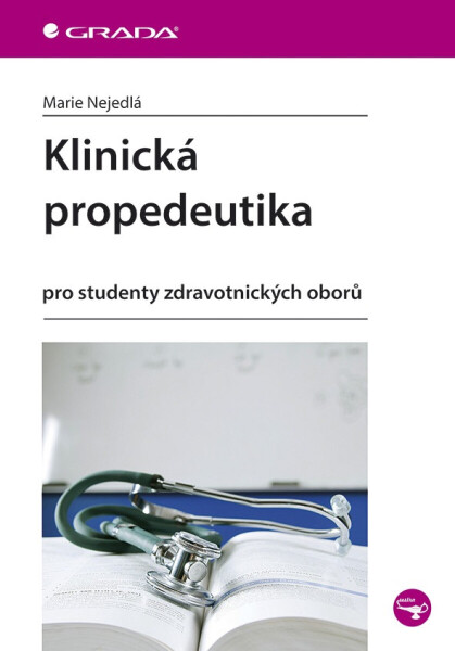 Klinická propedeutika - Marie Nejedlá