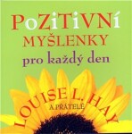 Pozitivní myšlenky pro každý den Louise Hay