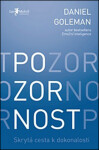 Pozornost – Skrytá cesta k dokonalosti - Daniel Goleman