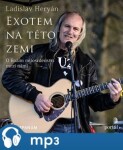 Exotem na této zemi Ladislav Heryán