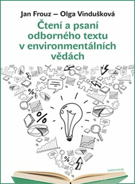 Čtení a psaní odborného textu v environmentálních vědách - Jan Frouz, Olga Vindušková