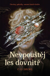 Nevpouštěj les dovnitř - C. G. Drews