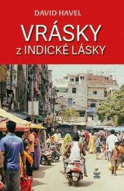 Vrásky indické lásky David Havel