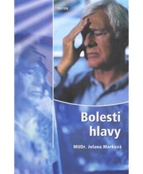Bolesti hlavy - pro pacienty - Jolana Marková