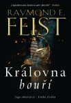 Královna bouří: Sága ohňotvůrců 2 - Raymond Elias Feist