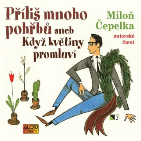 Příliš mnoho pohřbů aneb Když květiny promluví - Miloň Čepelka - audiokniha