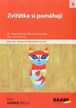 Zvířátka si pomáhají - Ivana Polerecká, Lucie Víchová, Petra Trnovská