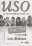 Uso de la gramática espaňola Junior avanzado - Guía didáctica - Ramón Palencia