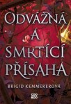 Odvážná smrtící přísaha Brigid Kemmererová