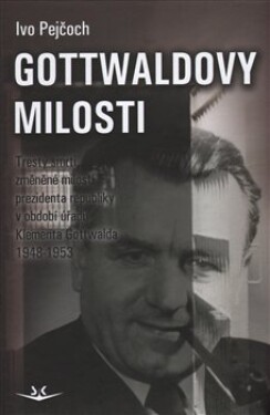 Gottwaldovy milosti Ivo Pejčoch