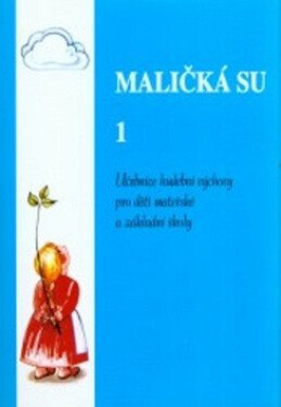 Maličká su