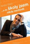 ...a do školy jsem nikdy nechodil - André Stern