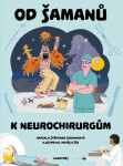 Od šamanů neurochirurgům