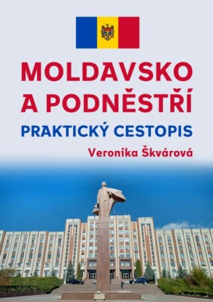 Moldavsko a Podněstří - Veronika Škvárová - e-kniha