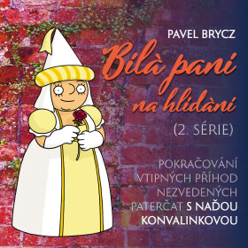Bílá paní na hlídání (2.série) - Pavel Brycz - audiokniha