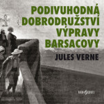 Podivuhodná dobrodružství výpravy Barsacovy - Jules Verne, Josef Vinklář, Jarmila Švehlová, Miloš Hlavica, Alois Švehlík, Jan Schánilec, Svatopluk Dol