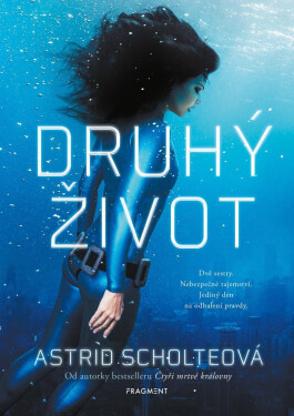 Druhý život - Astrid Scholteová