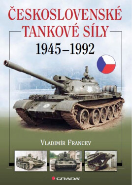 Československé tankové síly 1945-1992 - Vladimír Francev