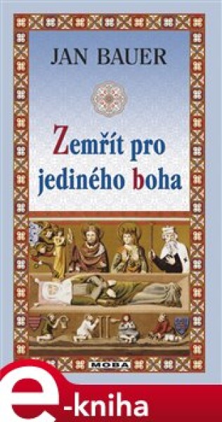 Zemřít pro jediného boha - Jan Bauer e-kniha