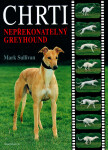 Chrti - Nepřekonatelný Greyhound - Mark Sulivan