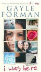 I Was Here - Gayle Forman
