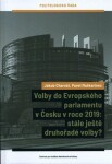 Volby do Evropského parlamentu Česku roce 2019: stále ještě druhořadé Volby Jakub Charvát,