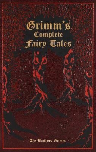 Grimm´s Complete Fairy Tales - Jacob Grimm