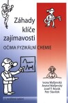 Záhady, klíče, zajímavosti očima fyzikální chemie