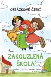 Zakouzlená škola Obrázkové čtení Petr Šulc