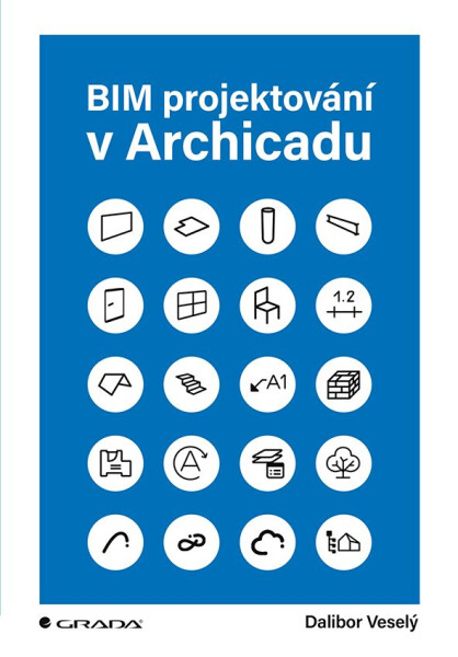 BIM projektování v Archicadu - Dalibor Veselý