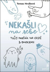 Nekašli na sebe - Tvůj parťák na cestě emocemi - Tereza Hrušková
