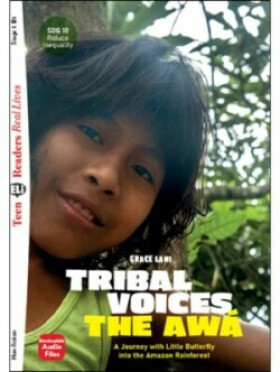 Teen ELi Readers Stage 2 (cef A2): Tribal Voices: the Awá