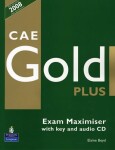 CAE Gold Plus Exam Maximiser (with Key) and Audio CD - Jacky Newbrook, Richard Acklam, Nick Kenny