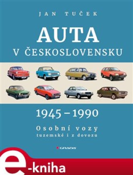 Auta Československu 1945-1990 Jan Tuček