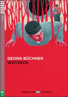 Erwachsene ELI Lektüren Niveau 3/B1: Woyzeck + Downloadable Multimedia - Zdeněk Schejbal