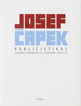 Publicistika 1 - Josef Čapek, Václav Sokol