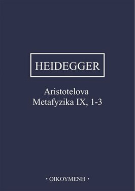 Aristotelova Metafyzika IX, 1-3 - Martin Heidegger