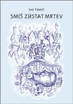 Smíš zůstat mrtev