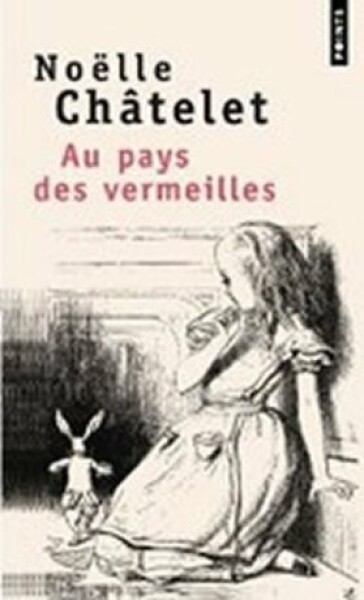 Au pays des vermeilles - Noelle Chatelet