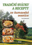 Tradiční svátky recepty ze šumavské vesnice
