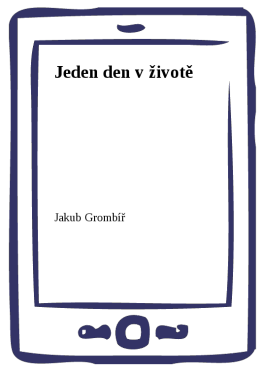 Jeden den v životě - Jakub Grombíř