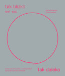 Tak blízko, tak daleko. České umění 1947-1960 - Marie Klimešová, Hana Rousová