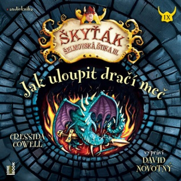 Jak uloupit dračí meč (Škyťák Šelmovská Štika III.) 9 - CDmp3 (Čte David Novotný) - Cressida Cowell