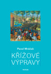 Křížové výpravy - Pavel Mráček - e-kniha