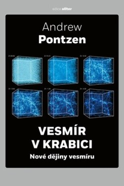 Vesmír v krabici - Nové dějiny vesmíru - Andrew Pontzen