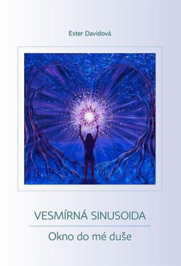 Vesmírná sinusoida - Okno do mé duše - Ester Davidová
