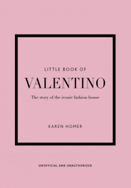 Little Book of Valentino: The story of the iconic fashion house - Karen Homer